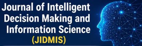 Journal of Intelligent Decision Making and Information Science (JIDMIS)
